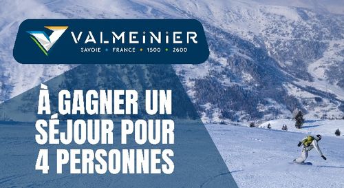 Gagnez un séjour de folie au ski à  Valmeinier !