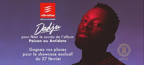 Gagnez vos places pour le showcase Vibration de Dadju à Orléans !